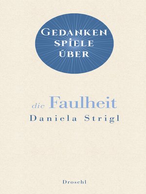 cover image of Gedankenspiele über die Faulheit